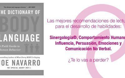 “The dictionary of body lenguage” Joe Navarro. Desarrollo de habilidades