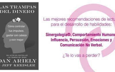 “Las trampas del dinero” Dan Ariely y Jeff Kreisler / Desarrollo de habilidades
